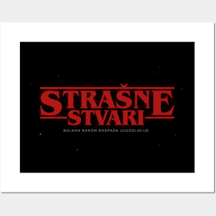 Strasne Stvari Posters and Art